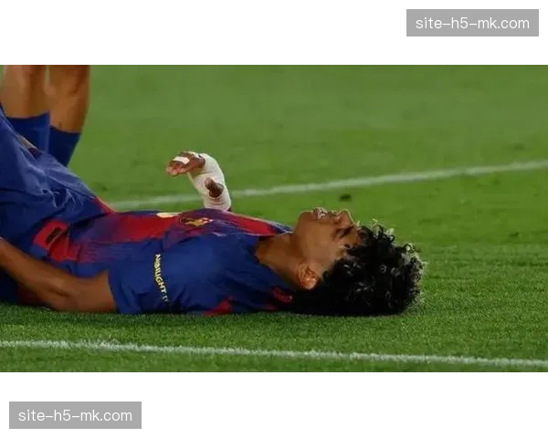 巴萨官方确认亚马尔伤情 西班牙左路火力迎考